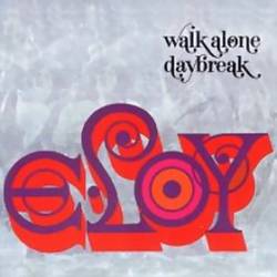 Eloy : Daybreak - Walk Alone